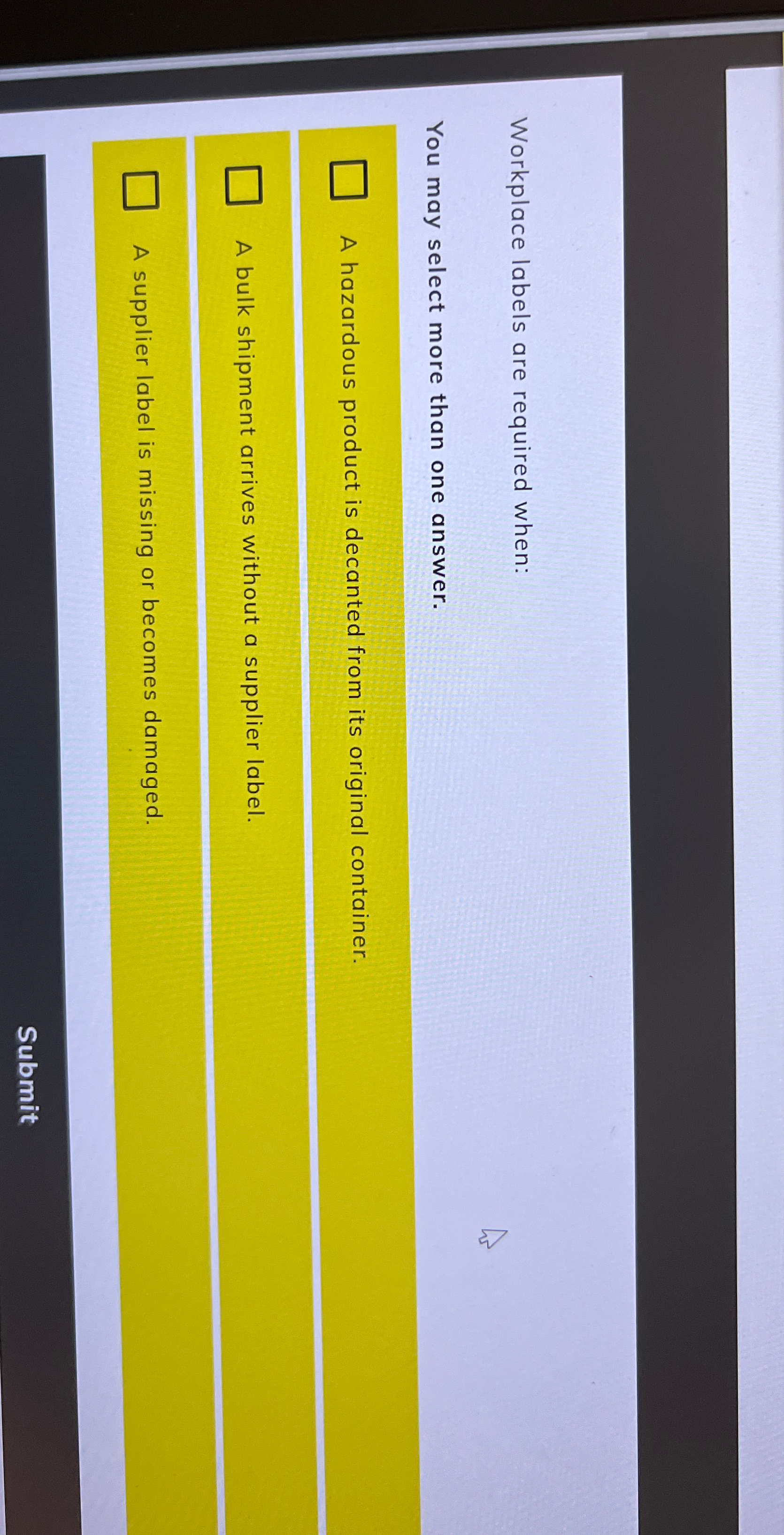  Workplace labels are required when: You may select more than one