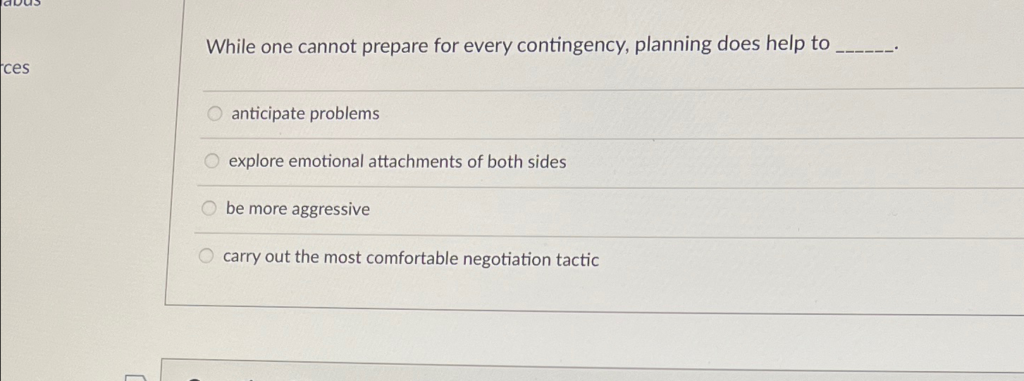  While one cannot prepare for every contingency, planning does help to
