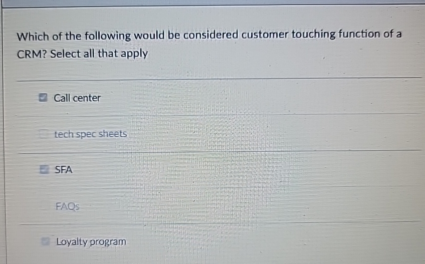  Which of the following would be considered customer touching function of