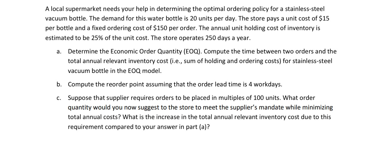  A local supermarket needs your help in determining the optimal ordering