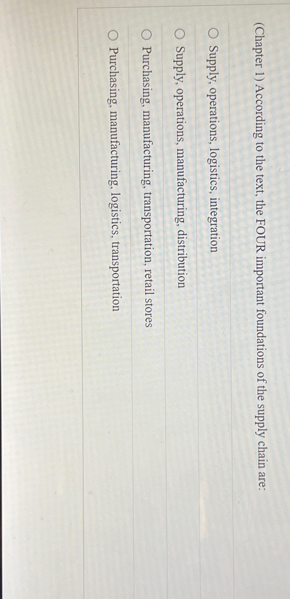  (Chapter 1) According to the text, the FOUR important foundations of