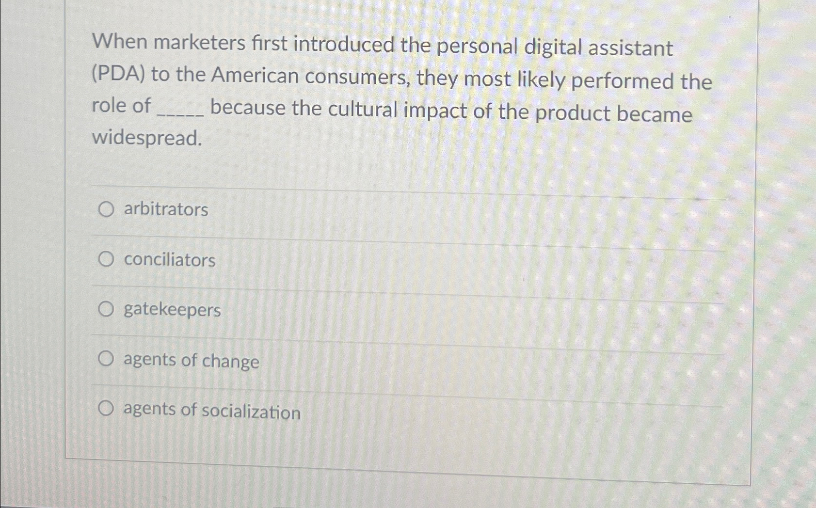  When marketers first introduced the personal digital assistant (PDA) to the