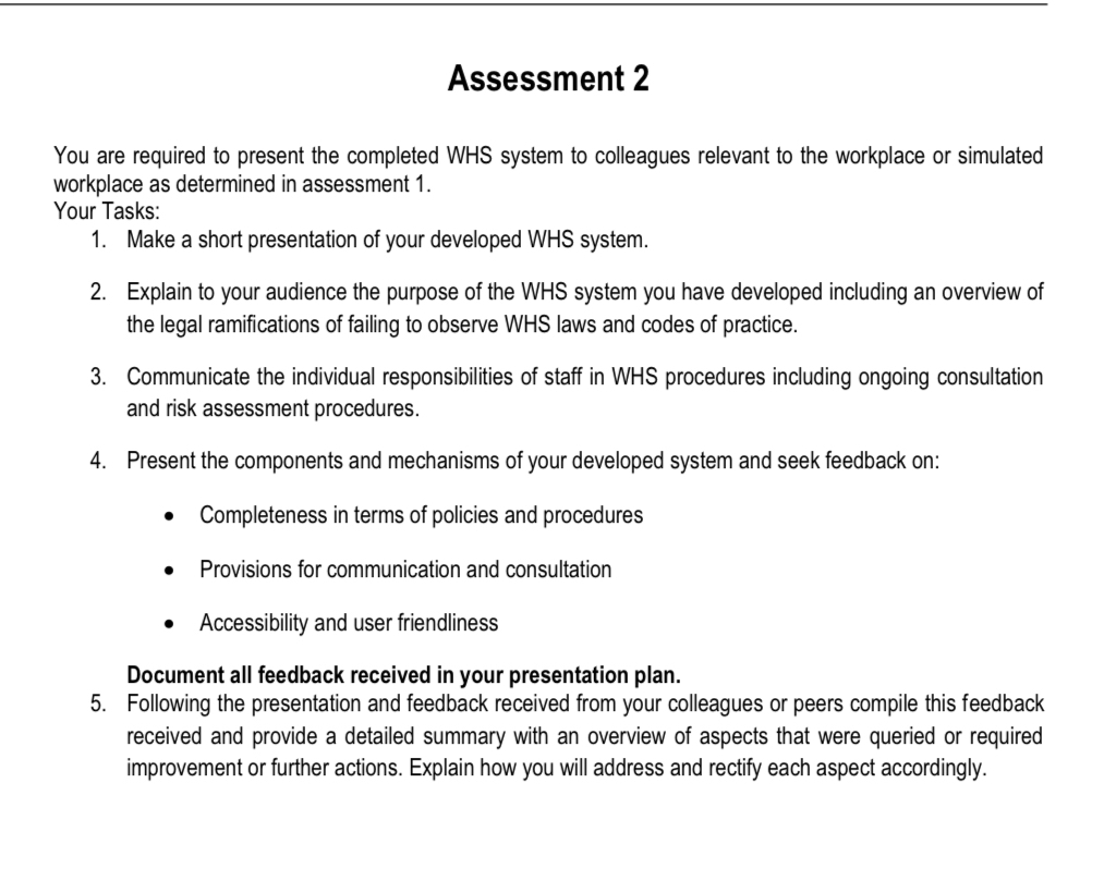  Assessment 2 You are required to present the completed WHS system
