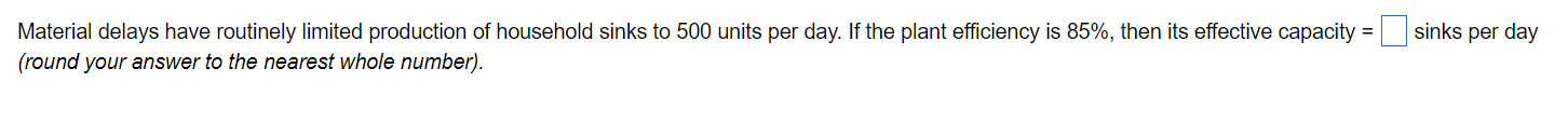 6,000 and an efficiency of 90%, then its actual (planned) output =
