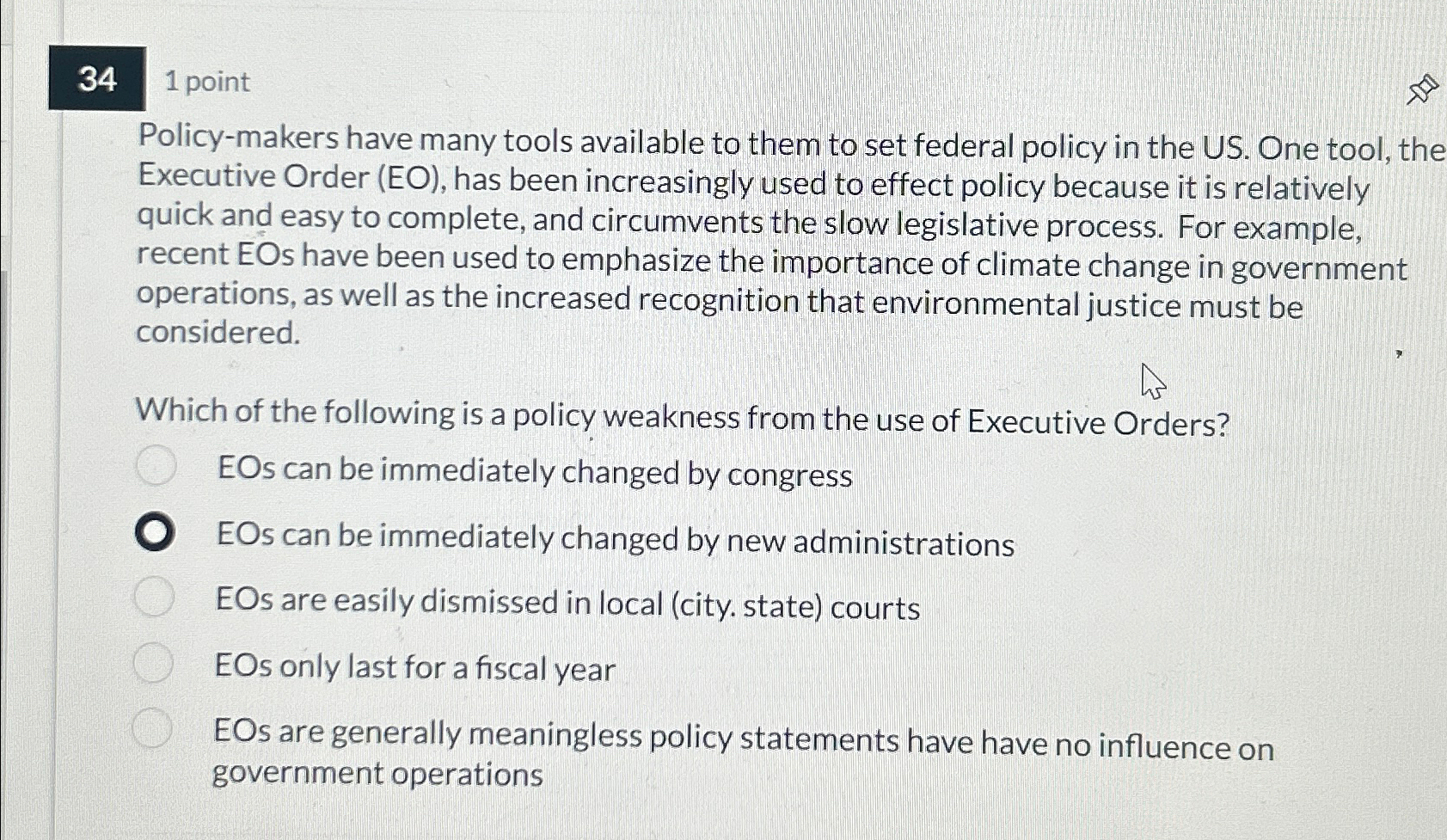  34 1 point Policy-makers have many tools available to them to