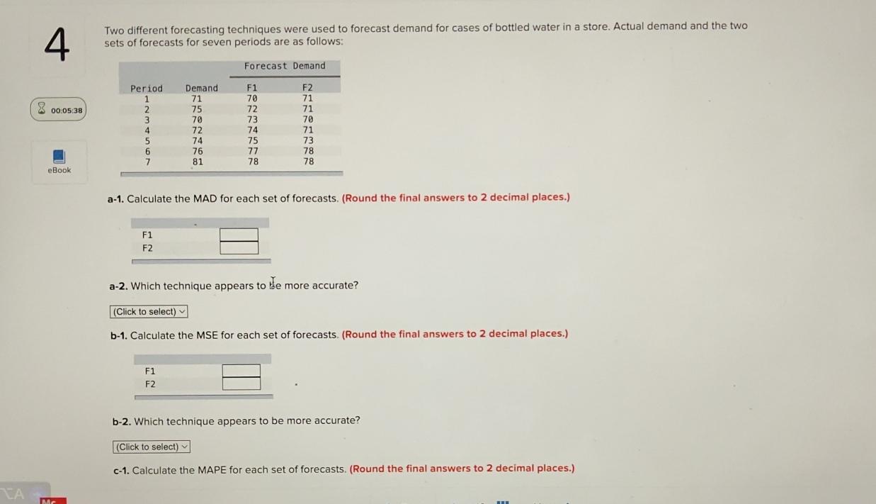  4 (800.05:38 eBook eBook Two different forecasting techniques were used to