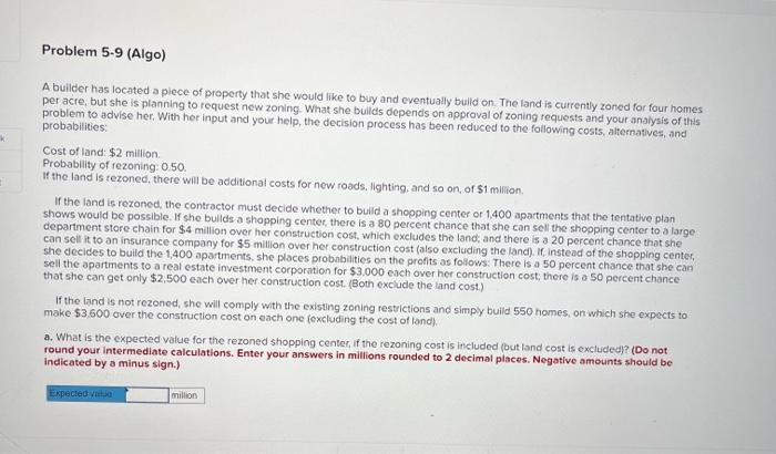 is planning to request new zoning. What she bullds depends on approval