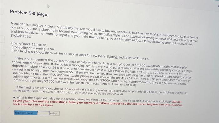 please answer parts a through d please! A builder has located a