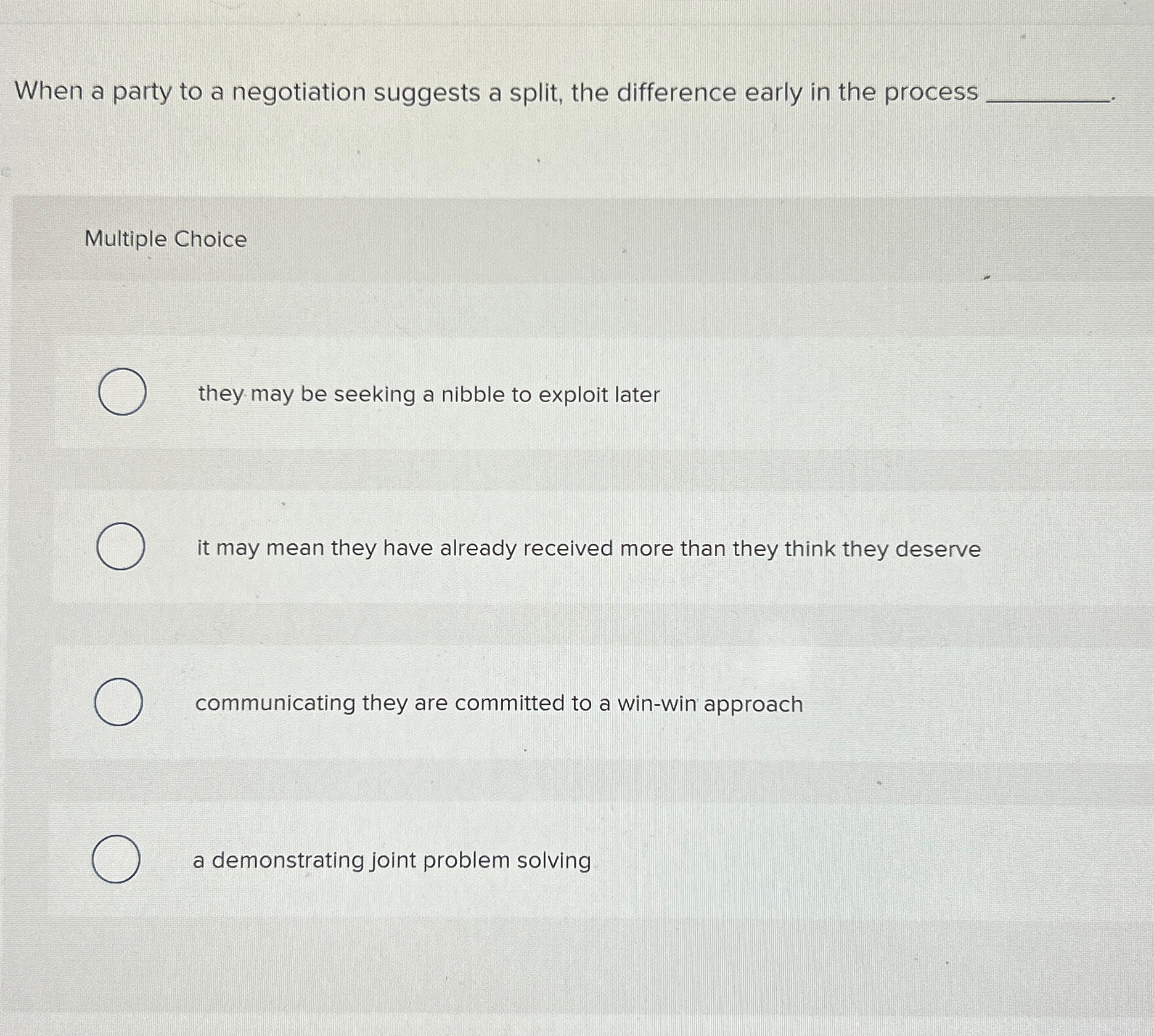  When a party to a negotiation suggests a split, the difference