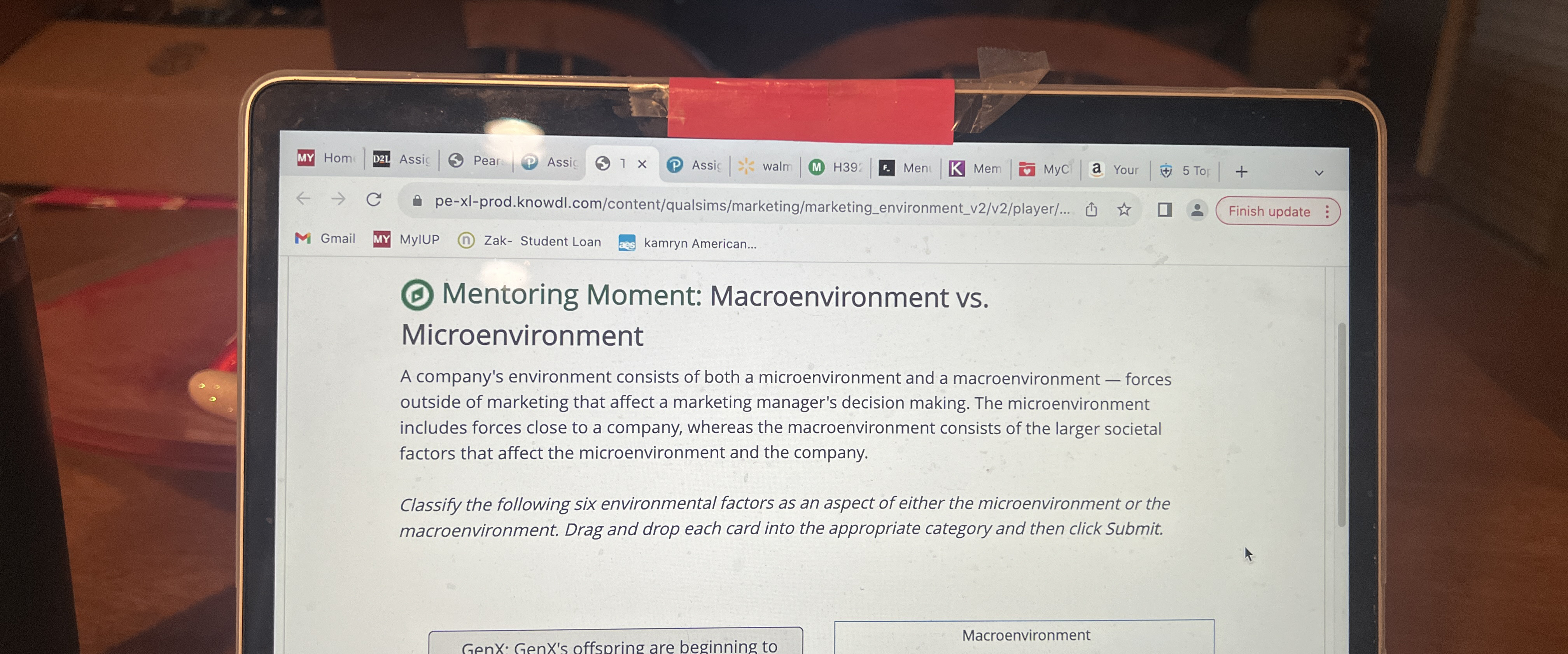  (1) Mentoring Moment: Macroenvironment vs. Microenvironment A company's environment consists of