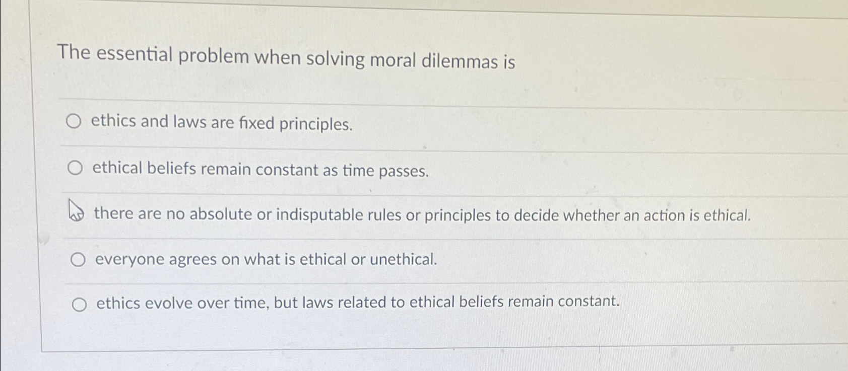  The essential problem when solving moral dilemmas is ethics and laws