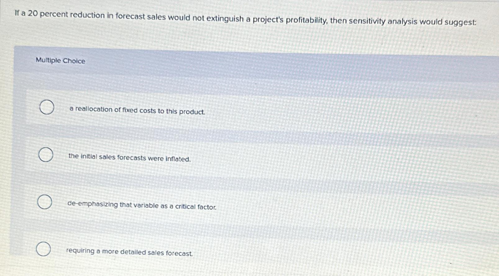  If a 20 percent reduction in forecast sales would not extinguish