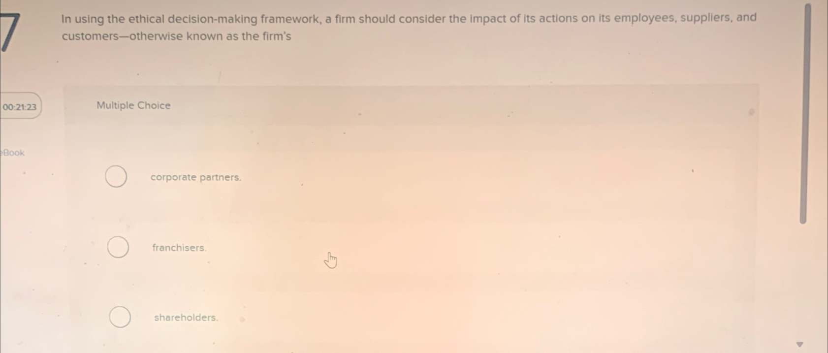 In using the ethical decision-making framework, a firm should consider the