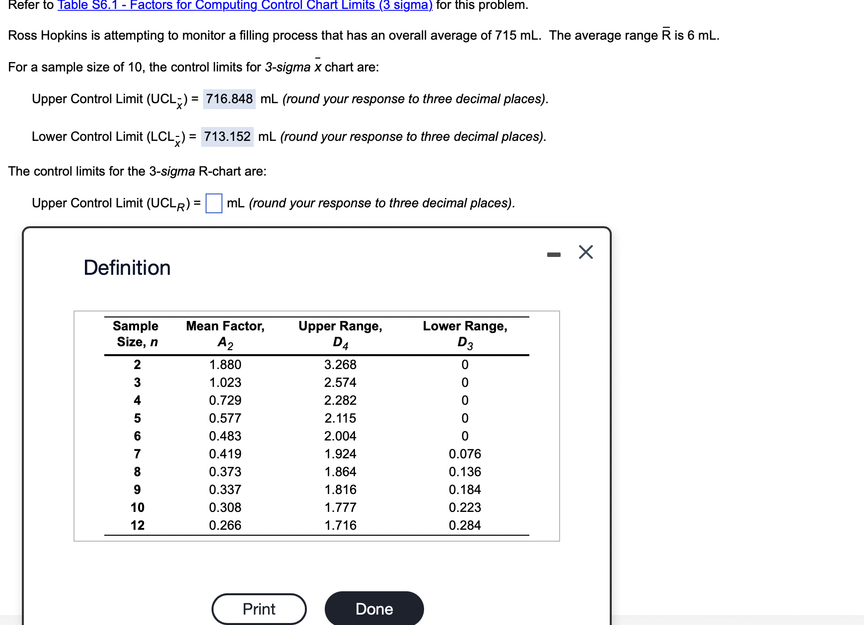  The control limits for the 3-sigma R-chart are: Upper Control Limit