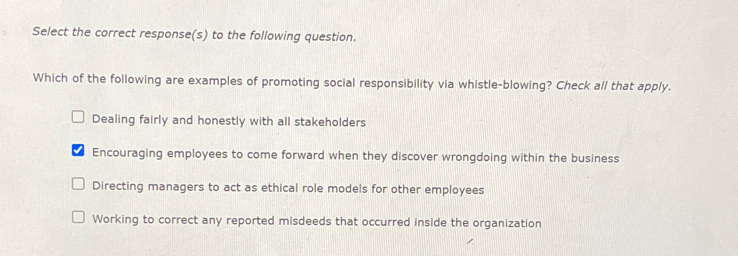  Select the correct response(s) to the following question. Which of the