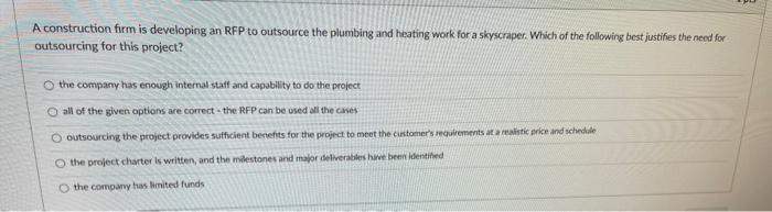  A construction firm is developing an RFP to outsource the plumbing