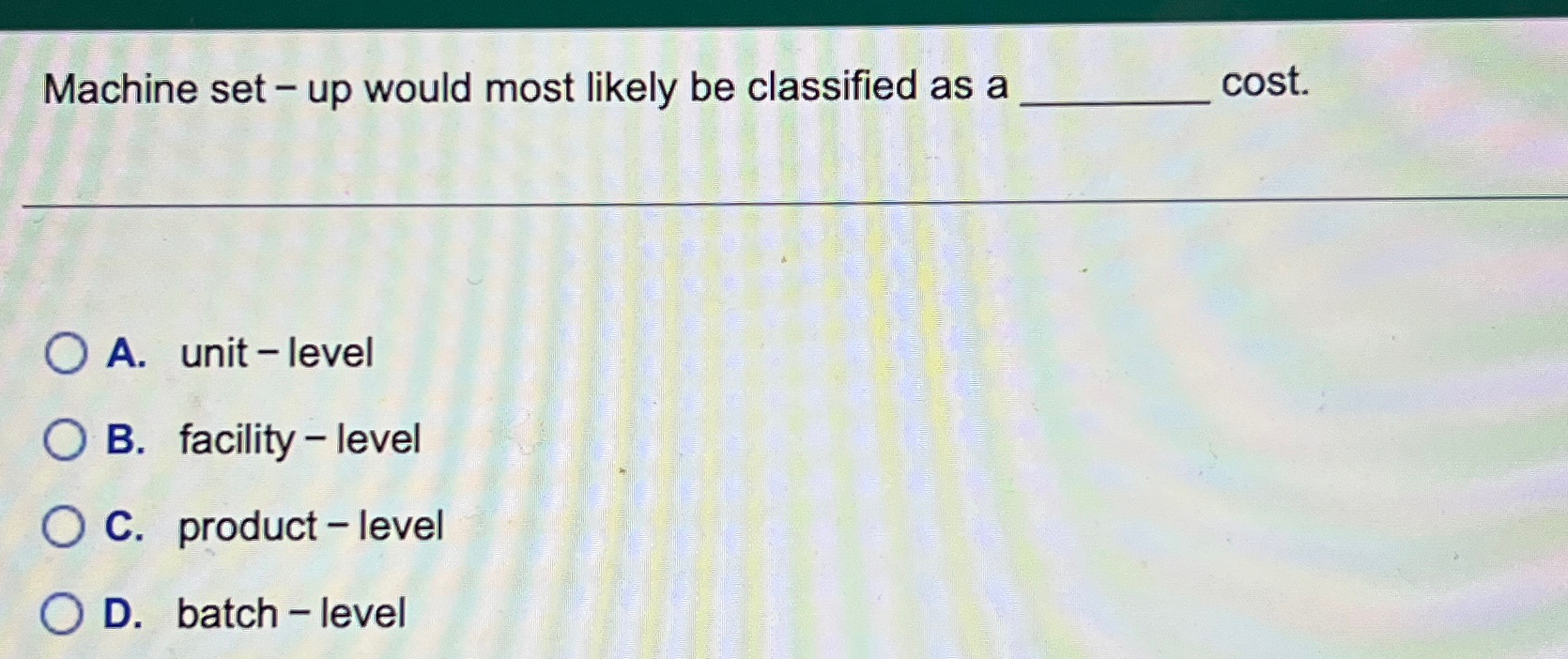  Machine set - up would most likely be classified as a