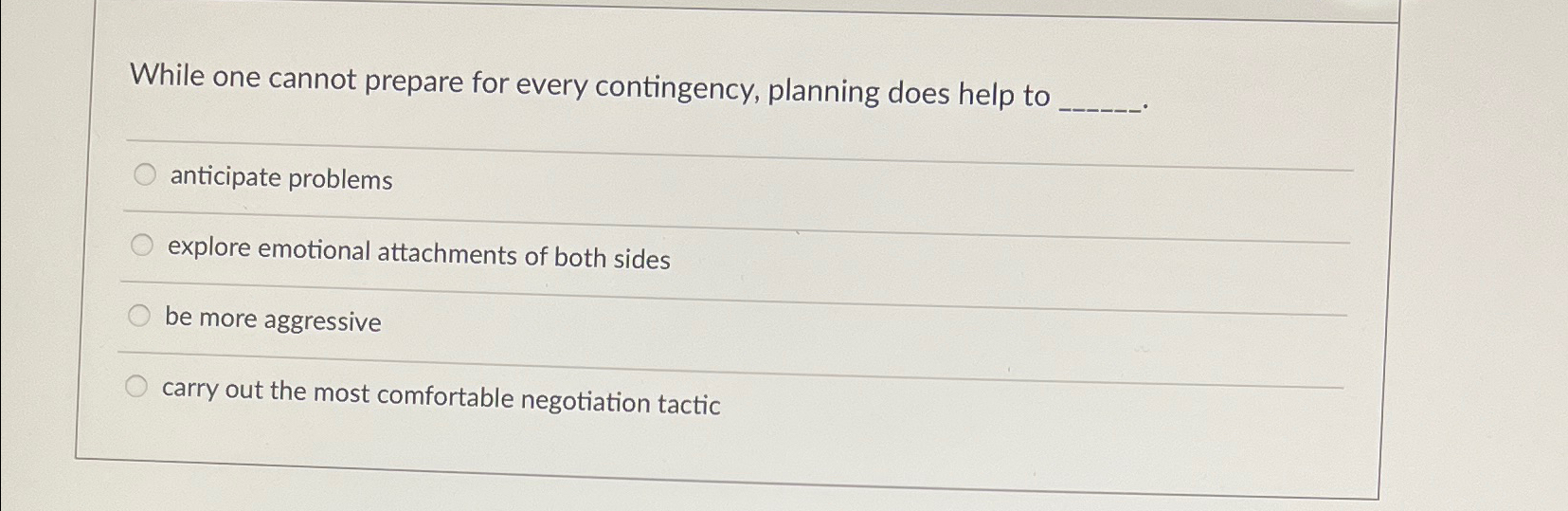  While one cannot prepare for every contingency, planning does help to