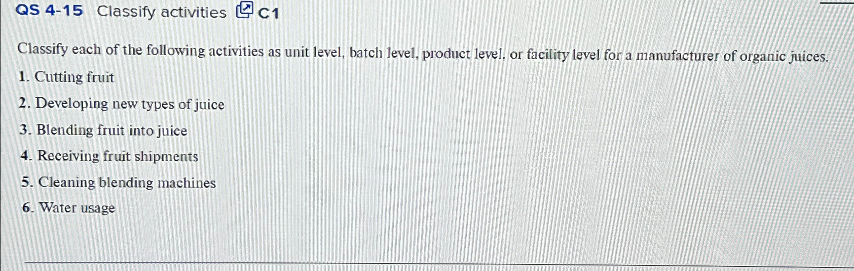  QS 4-15 Classify activities C1 Classify each of the following activities