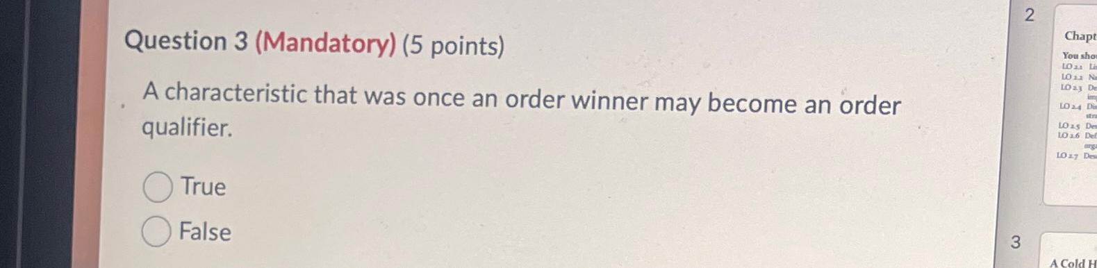  Question 3(Mandatory)(5 points) A characteristic that was once an order winner