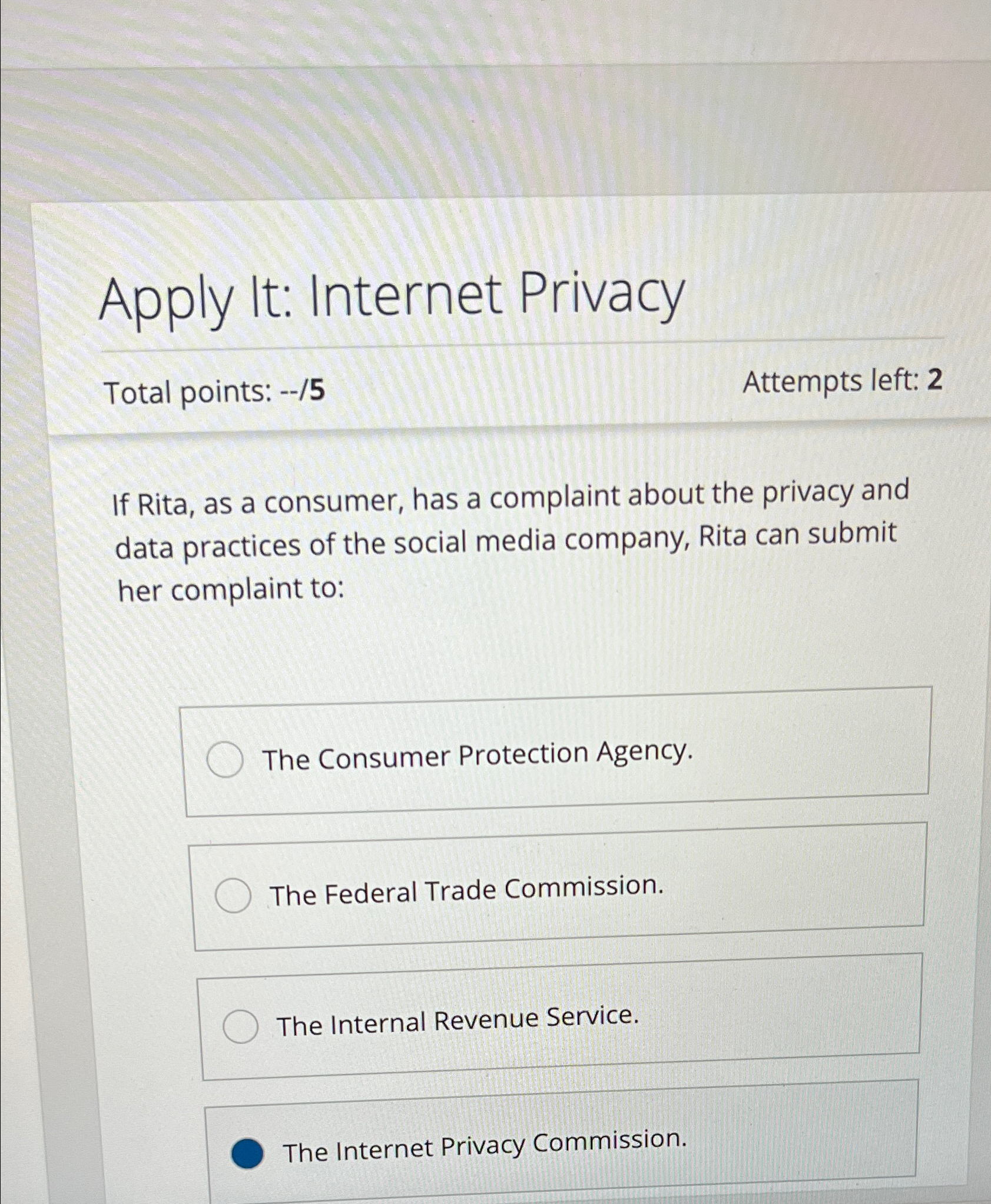  Apply It: Internet Privacy Total points: --/5 Attempts left: 2 If