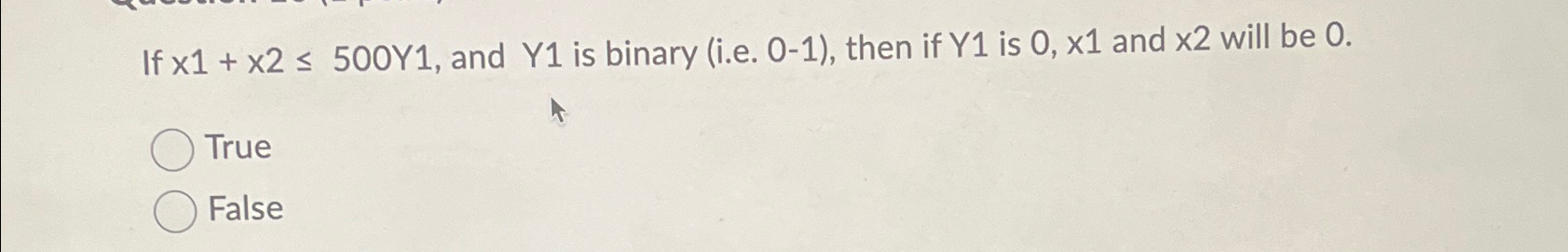  If x1+x2500Y1, and Y1 is binary (i.e.0-1), then if Y1 is