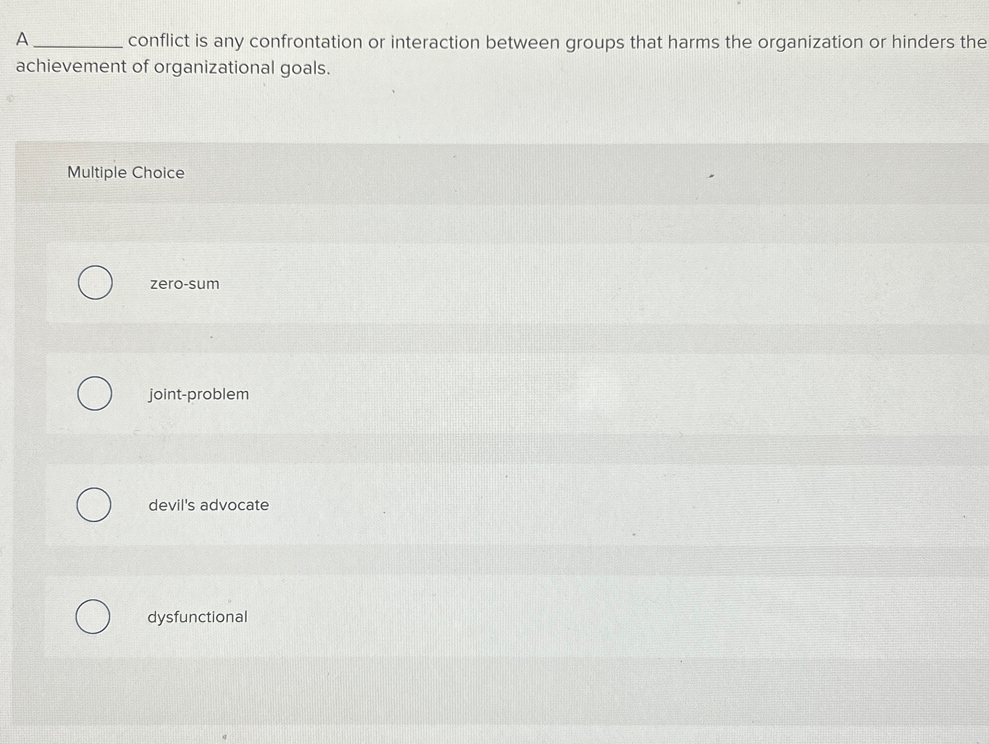  A conflict is any confrontation or interaction between groups that harms