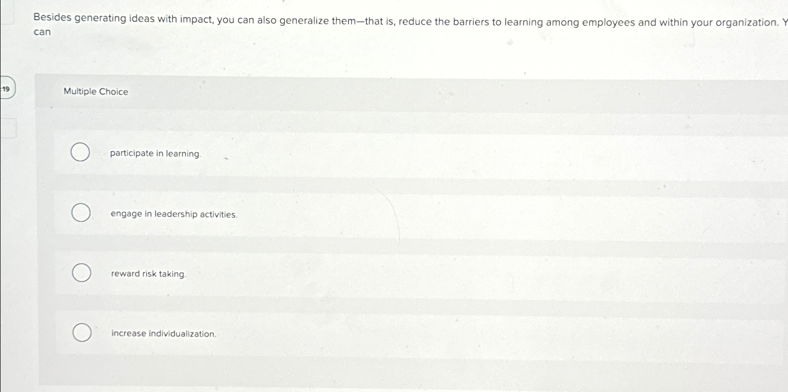  Besides generating ideas with impact, you can also generalize them-that is,