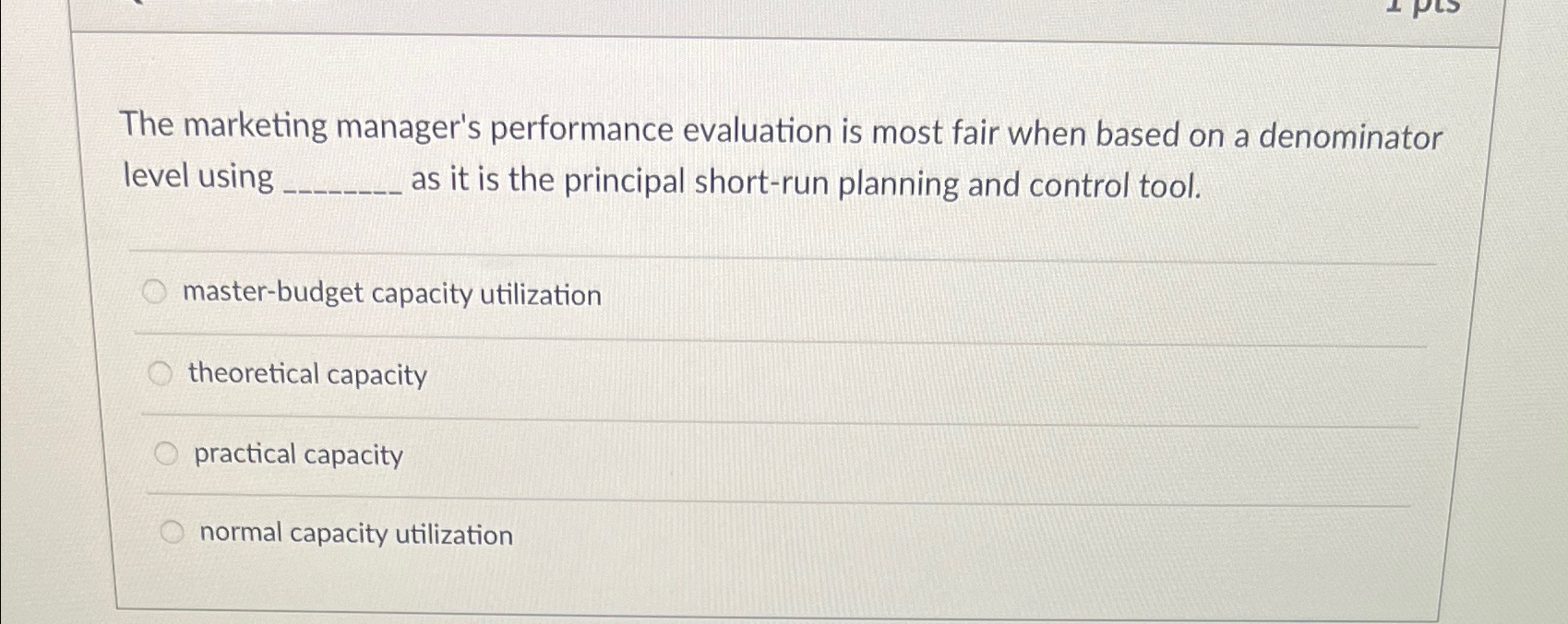  The marketing manager's performance evaluation is most fair when based on