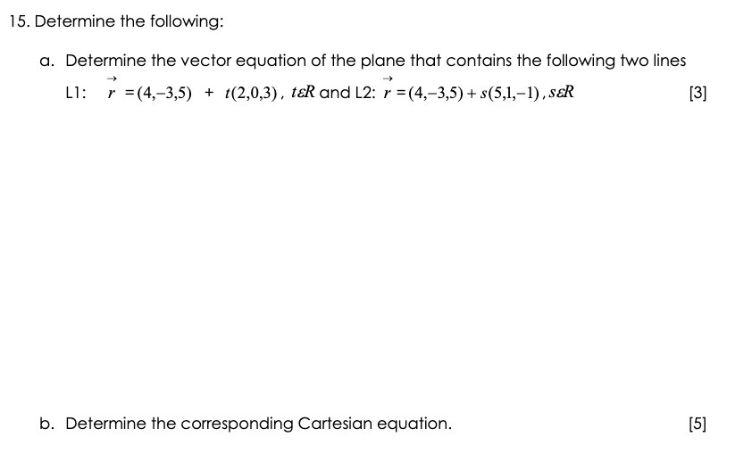 15. Determine the following: a. Determine the vector ea uation of
