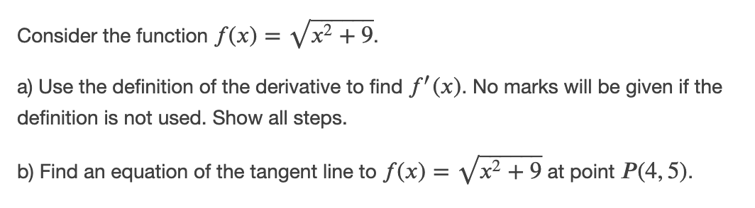 In detail please Consider the function f (x) = x2 + 9.