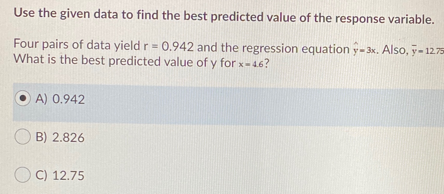  Use the given data to find the best predicted value of