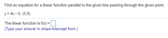  Find an equation for a linear function parallel to the given