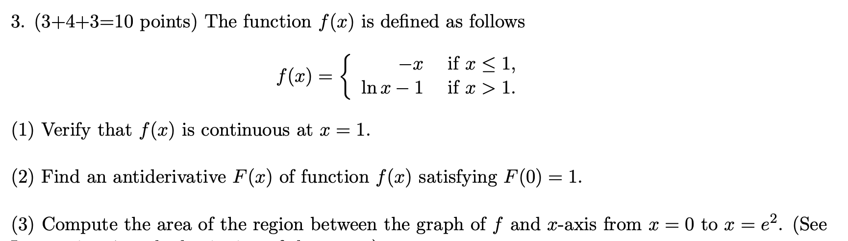 Do not plug in the value 2.71 into e 3. (3+4+3=10 points)