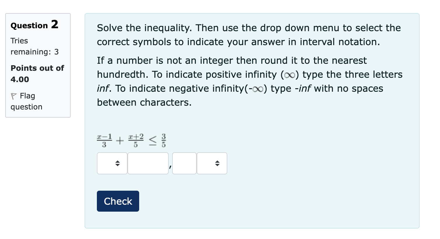to select the Tries correct symbols to indicate your answer in interval