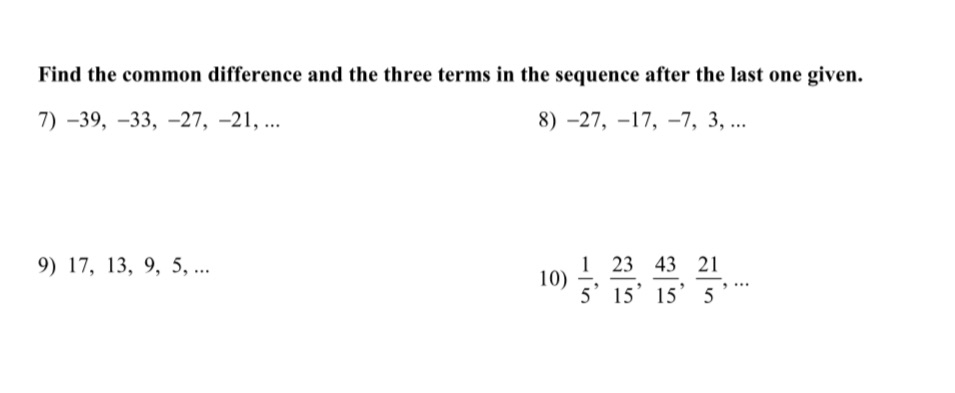 Only problems 7 and 9 Find the common difference and the three