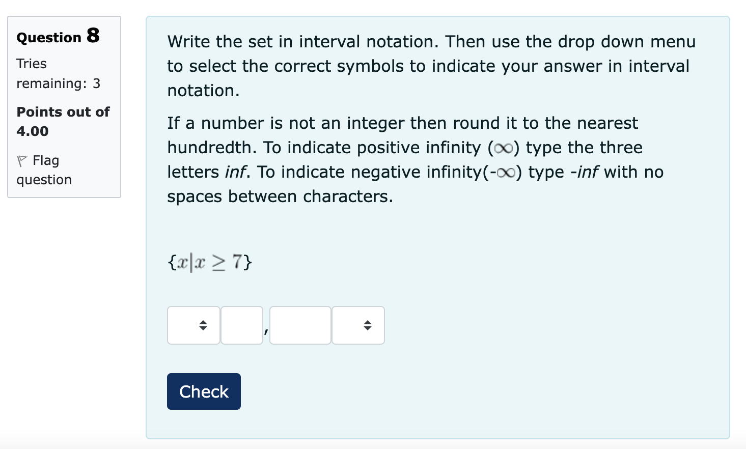 to select the Tries correct symbols to indicate your answer in interval