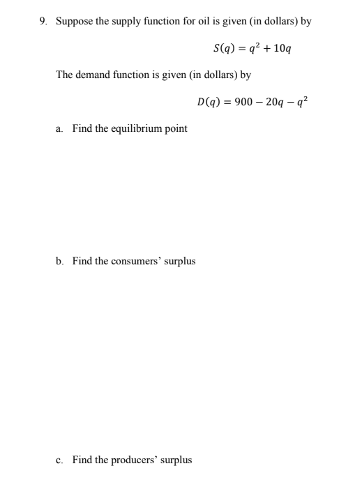 Thank you in advance 9. Suppose the supply function for oil is
