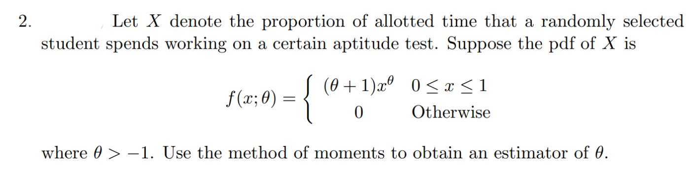 Please help me with this 2. Let X denote the proportion