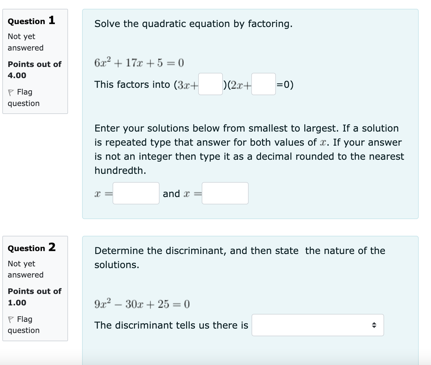 (.r+ )(2.r )=0 \\V Flag question Enter your solutions below from smallest