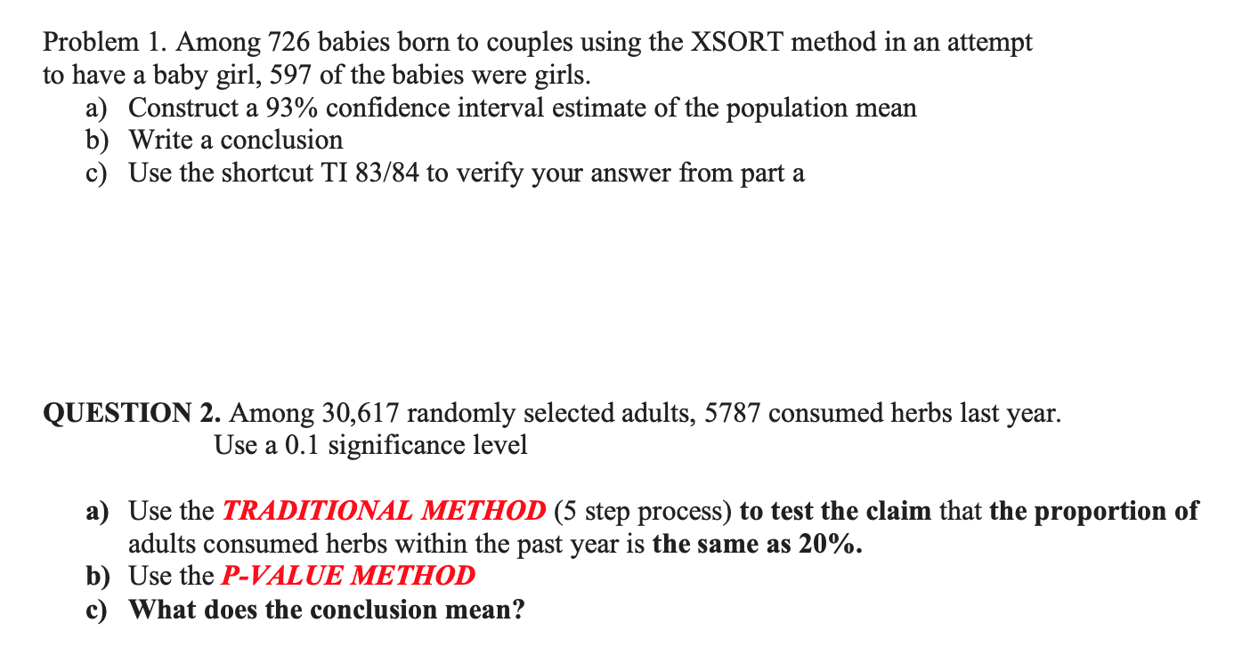 using 5 step and z or t score table Problem 1. Among
