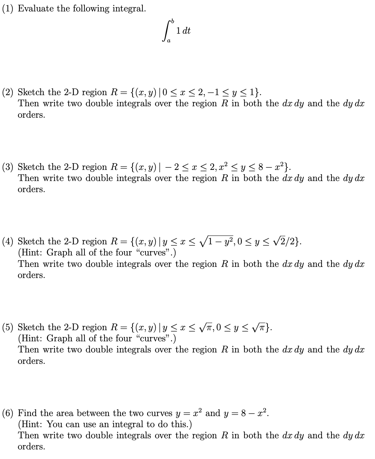 Please solve problem 1 and problem 2 (1) Evaluate the following integral.