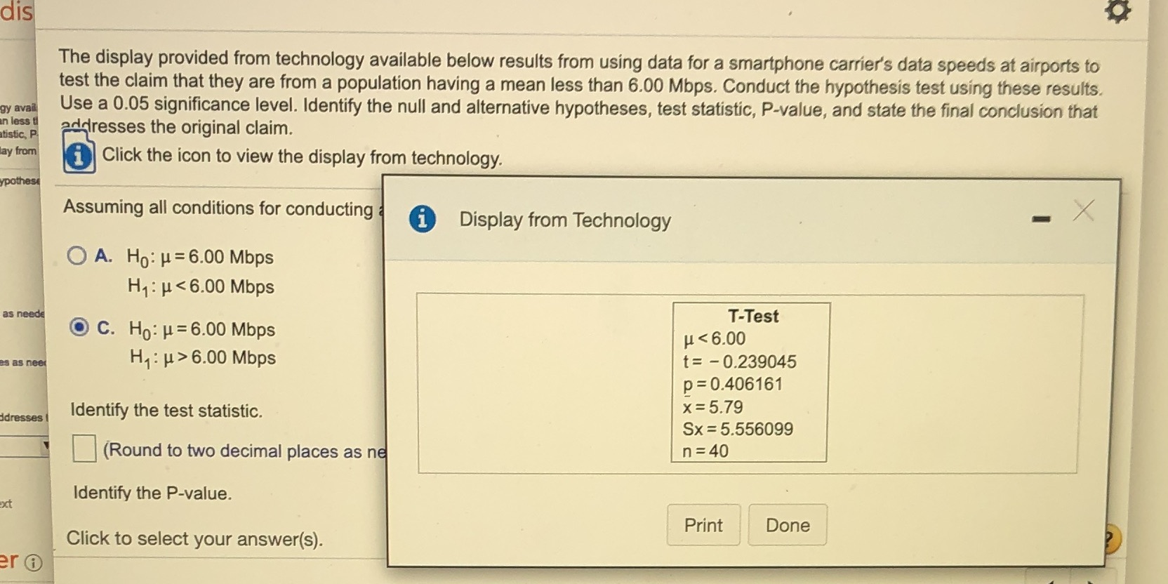 7Also please answer the tester tester? P value? Reject or fail to