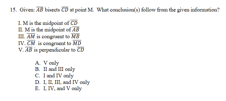  15. IE'ri'ren: E bisects E at point M. 1What conclusionfs) follow