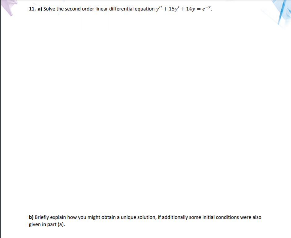  I 11. a] Solve the second order linear differential equation 3:\"