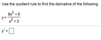 - 3) O B. y = (5x) (8x3 -3) + (2x4 -