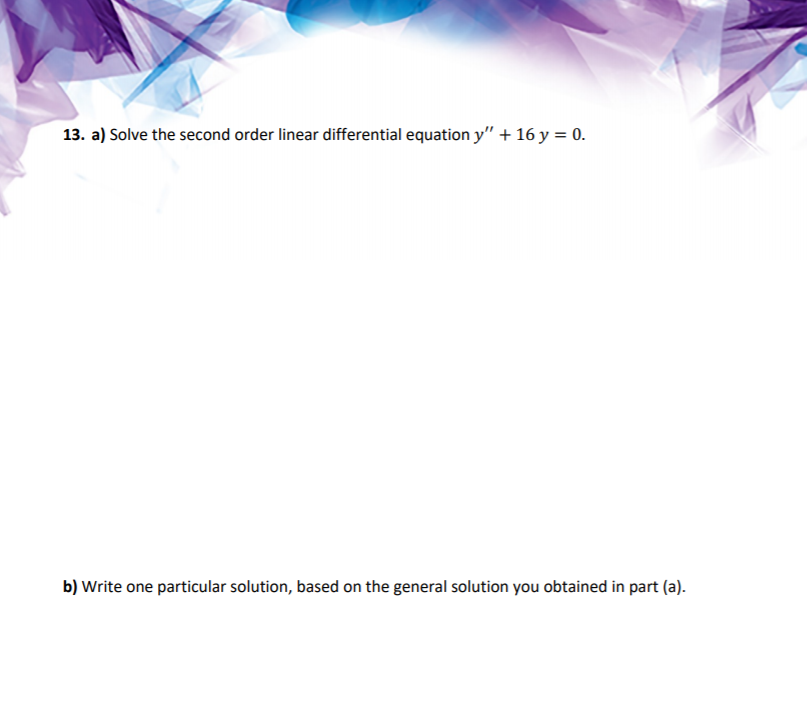 might obtain a unique solution, ifadditionally some initial conditions were also given