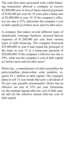 solve the following question The cash flow plan associated with a debt