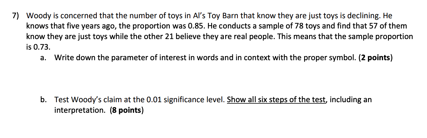 please show work so I know how to do it 7) Woody