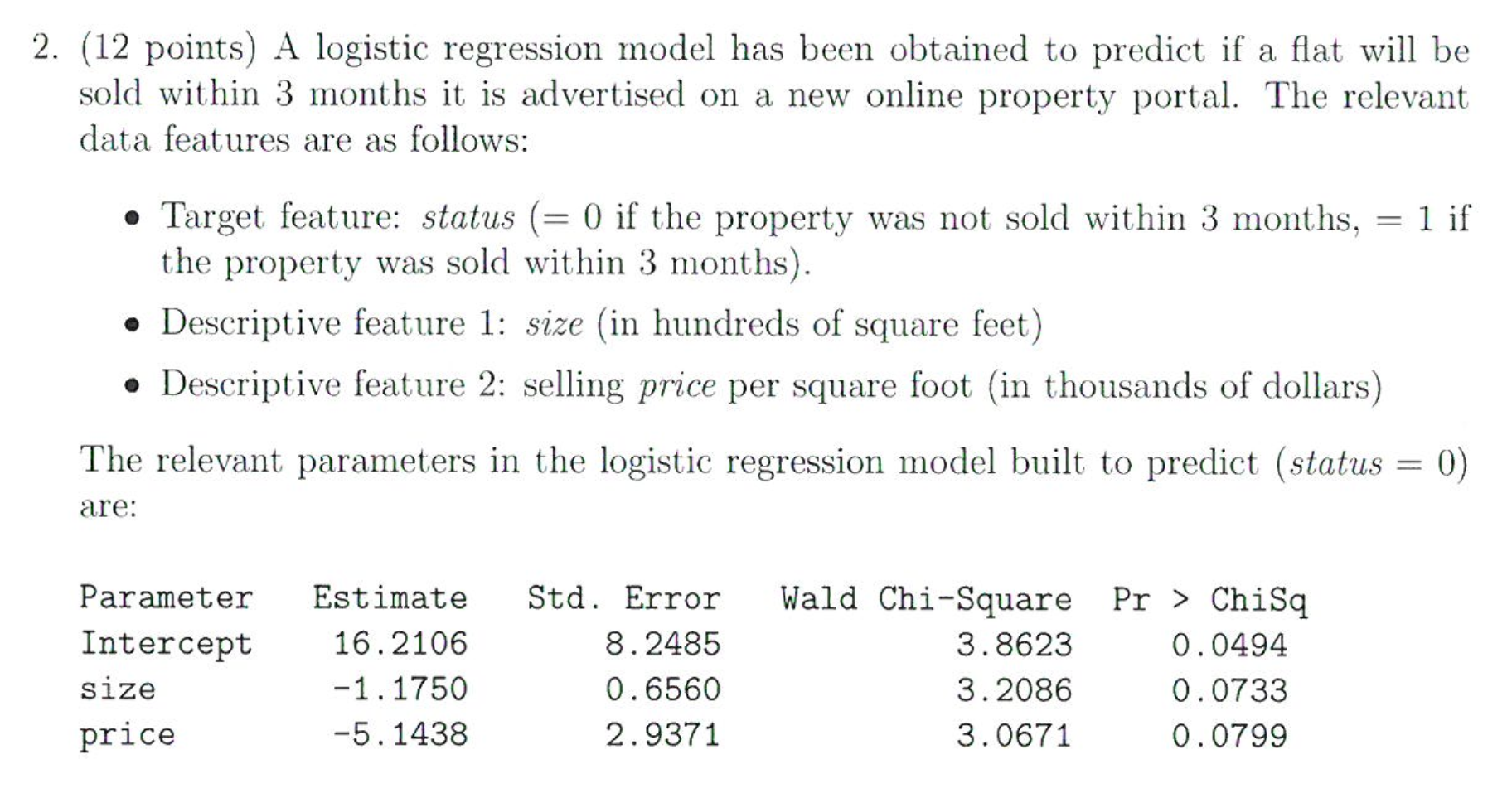 shown in the table below. No. size price status predicted prob. 5.20